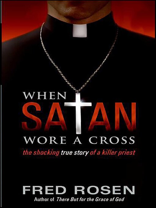 Title details for When Satan Wore a Cross by Fred Rosen - Available